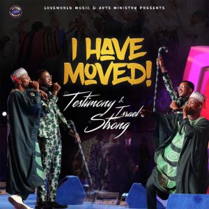 New Single "I have moved" From Testimony Jaga