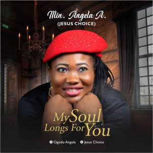 New Single "My soul longs for You" From Min Angela A